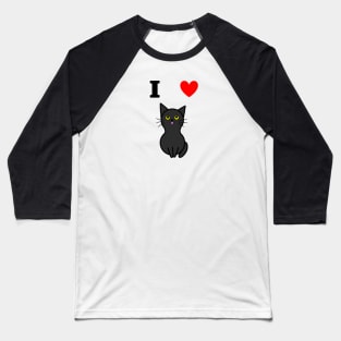 I Love Black Cats (Small Print) Baseball T-Shirt